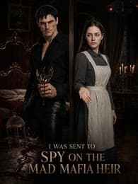 I Was Sent to Spy on the Mad Mafia Heir