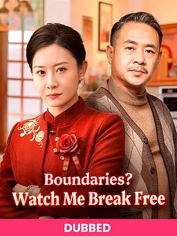 (DUBBED)Boundaries? Watch Me Break Free